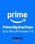 AMAZON PRIME BIG DEAL DAYS: Up to 40% OFF October 7 – 8